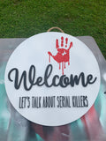 Let’s Talk About Serial Killers 18” Door Sign