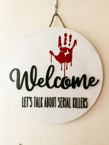 Let’s Talk About Serial Killers 18” Door Sign